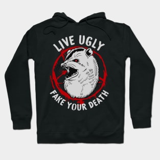 Live Ugly Fake Your Death -Satanic Possum T-Shirt Hoodie